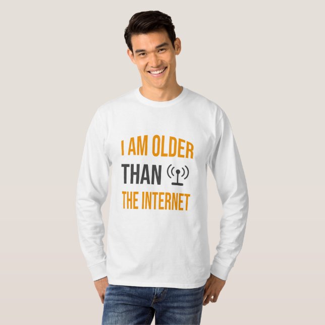 Jag är äldre än Internet T Shirt (Hel framsida)