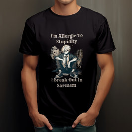 Jag är allergisk mot stuphet i Sarcasm T Shirt