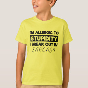 Jag är allergisk mot stupiditet i Sarcasm T Shirt