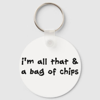 Jag är allt det och en Chip-bag Nyckelring