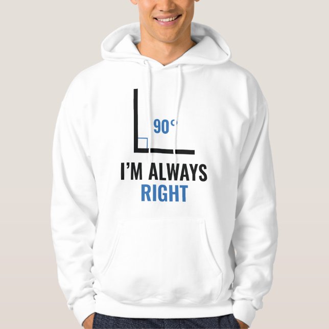 Jag är alltid Höger Hoodie (Framsida)