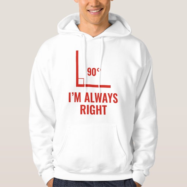 Jag är alltid Höger Hoodie (Framsida)