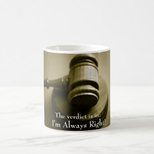 Jag är alltid Höger Lustigt humordomare Gavel Kaffemugg