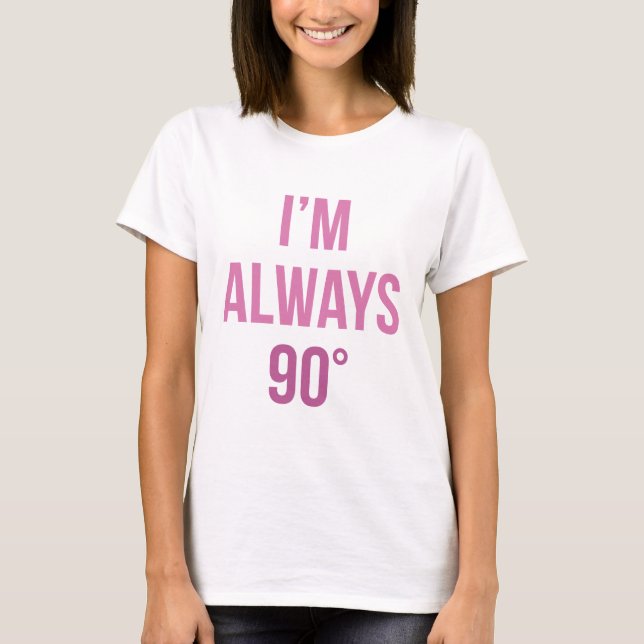Jag är alltid Höger T Shirt (Framsida)