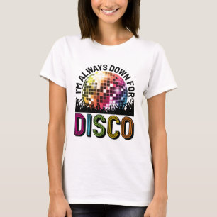 Jag är alltid med på Disco Möhippa T Shirt