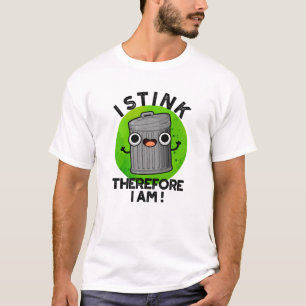Jag är alltså en fin Sopor Pun T Shirt