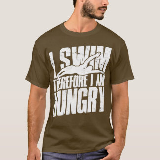 Jag är alltså simma hungrig Swimming 1 T Shirt