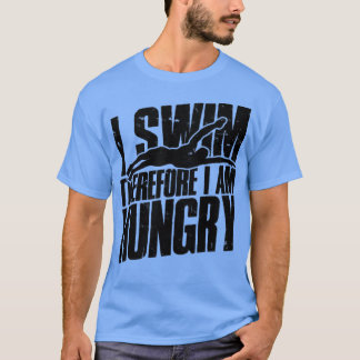 Jag är alltså simma hungrig Swimming T Shirt