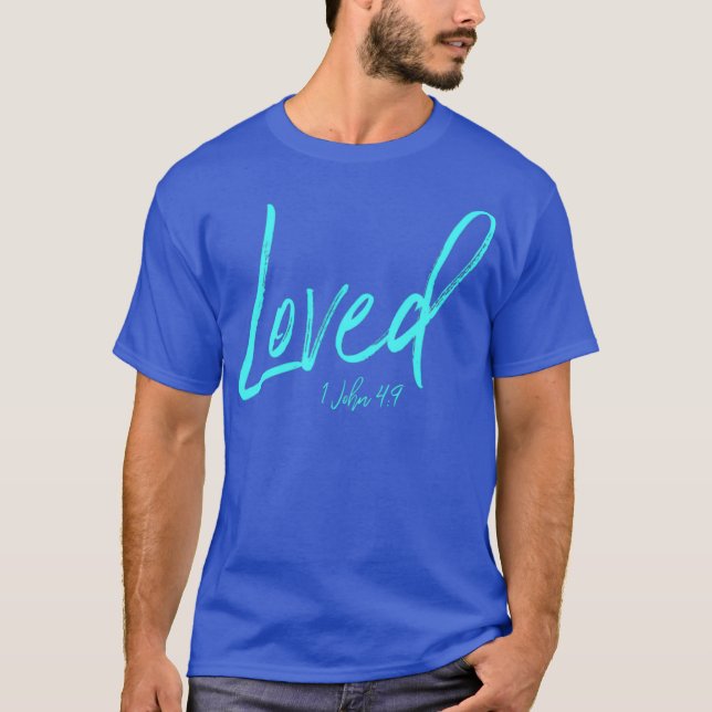 Jag är älskad John 49 Christian Kristus Esteem T Shirt (Framsida)