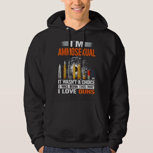 Jag är Ammosexuell att det inte var ett val Hoodie (Framsida)