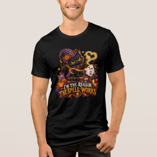 Jag Är Anledningen Till Att Besvärjelsen Fungerar  T Shirt