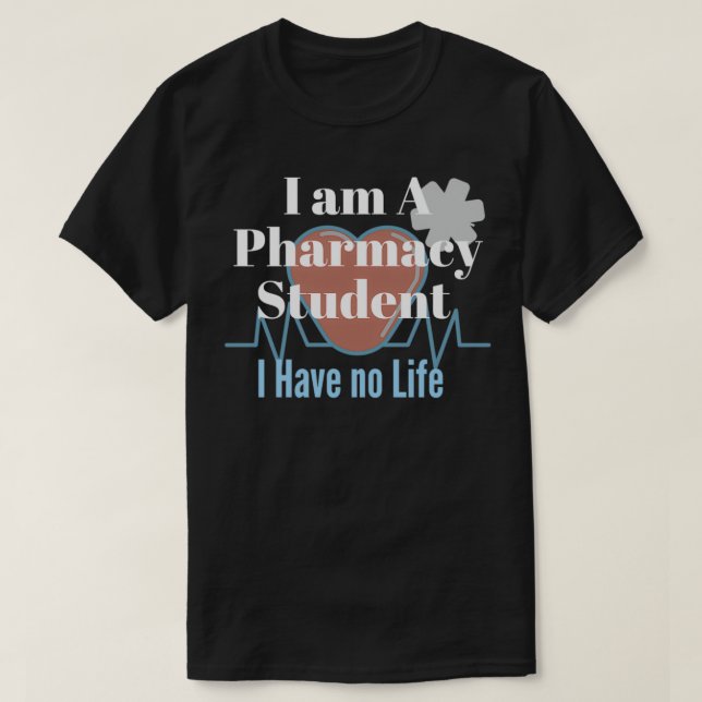 Jag är apotek student I har inget Life 68 T Shirt (Design framsida)