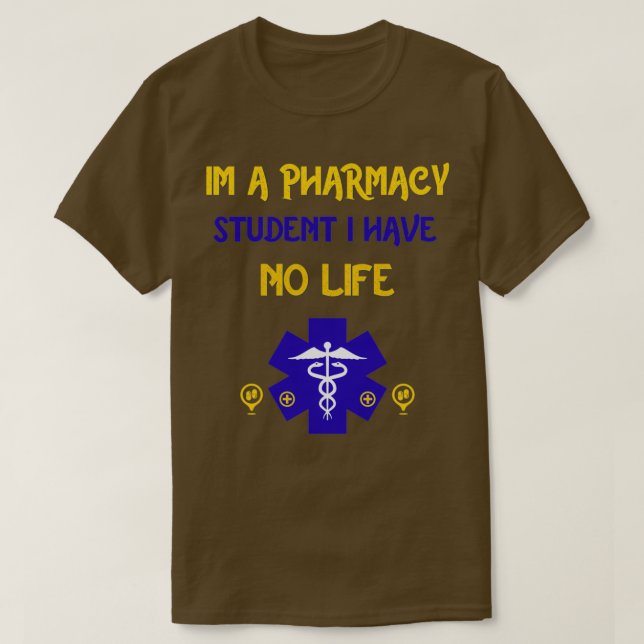 Jag är apotek Student i har inget liv 97 T Shirt (Design framsida)