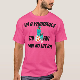 Jag är apotek Student och har inget Life Red 1 T Shirt