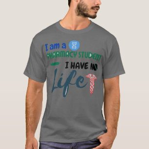 Jag är apotek Student och har inget liv 45 T Shirt
