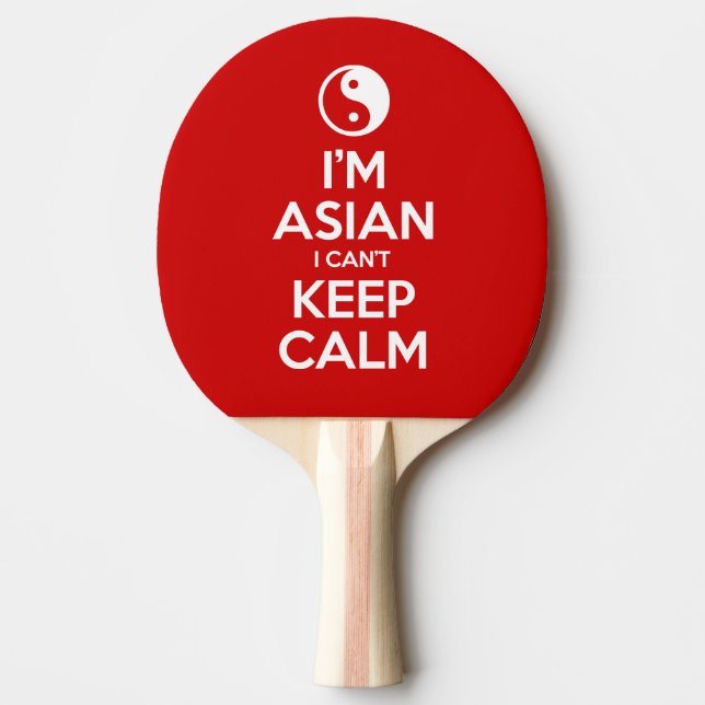 Jag är asiaten jag kan inte vara lugn pingisracket (Framsidan)