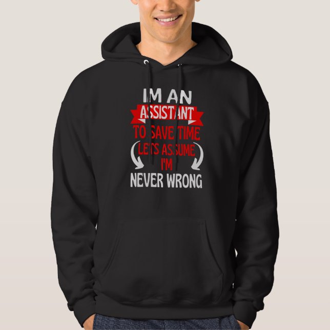 Jag är assistent till Spara Låt oss, antar att jag Hoodie (Framsida)
