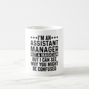 Jag är assistentchef, inte en magiker. kaffemugg