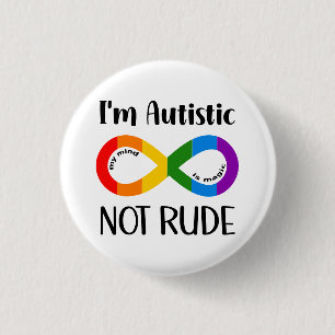Jag är Autistisk, inte Rude Knapp