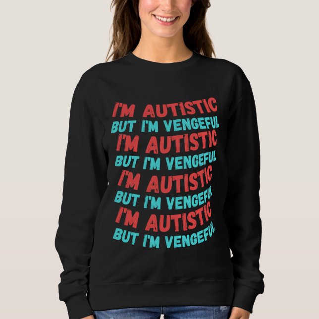 Jag är autistisk, men jag är varm, upprepad versio t shirt (Framsida)