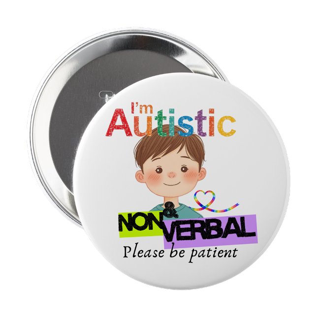 Jag är autistisk och icke-verbal pin-badge knapp (I'm Autistic and non verbal pin badge)