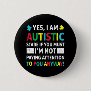Jag är Autistisk Roligt Autism Awareness Acceptanc Knapp