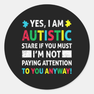 Jag är Autistisk Roligt Autism Awareness Acceptanc Runt Klistermärke