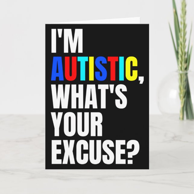 Jag är autistisk Vad är din ursakt Autism Acceptan Kort (Framsida)
