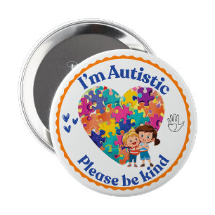 Jag är autistisk, var snäll pin-knapp märke knapp
