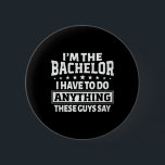 Jag är Bachelor Stag Bachelor Party Groom Gag Mana Knapp<br><div class="desc">Jag är Bachelor Stag Bachelor Party Groom Gag Manar Funny</div>