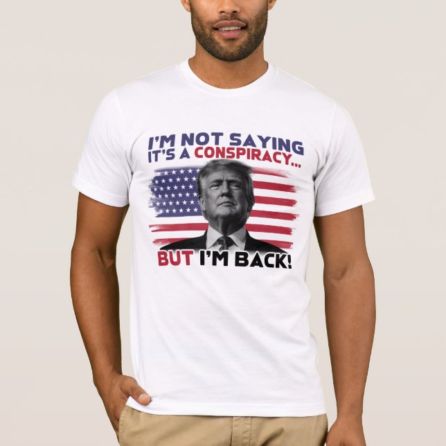 Jag är Back Donald Trump T-Shirt (Framsida)