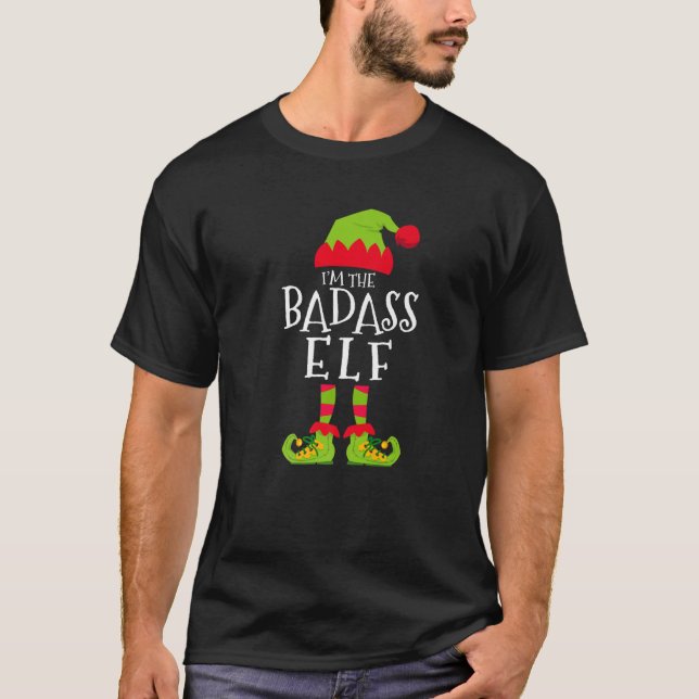 Jag är Badass Elf Funny Matching Julkostum T Shirt (Framsida)