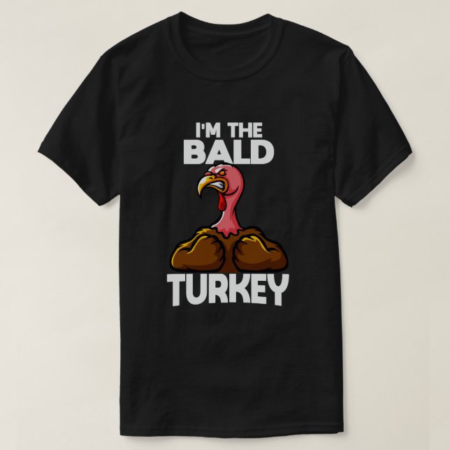 Jag är Bald Turkey Family Thanksgiving T Shirt (Design framsida)