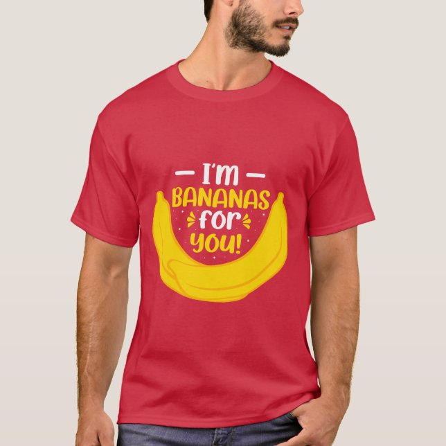 Jag är bananer åt dig t shirt (Framsida)