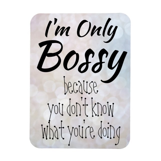 Jag är bara Bossy Bokeh Magnet (Vertikal)