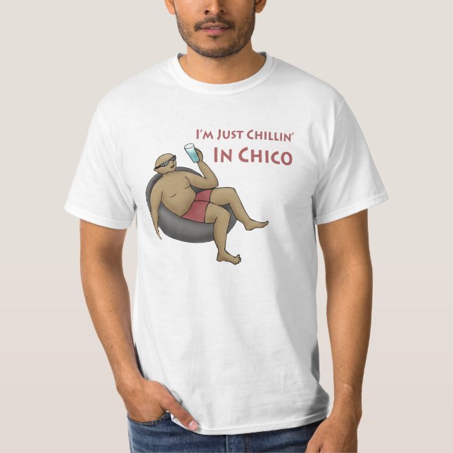 Jag är bara Chillin i Chico Value T-shirt (Framsida)