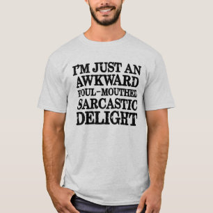 Jag är bara en Awkward Foul-Mouthed Sarcastic Del T Shirt