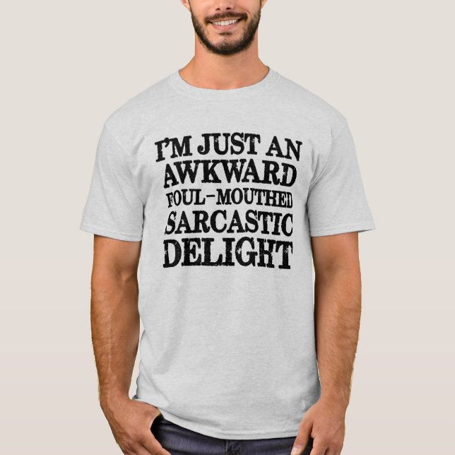 Jag är bara en Awkward Foul-Mouthed Sarcastic Deli T Shirt (Framsida)