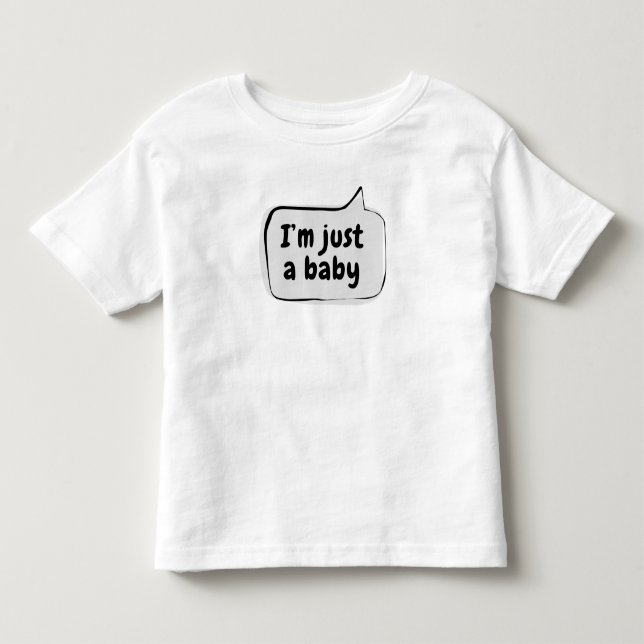Jag är bara en baby Pratbubbla T Shirt (Framsida)