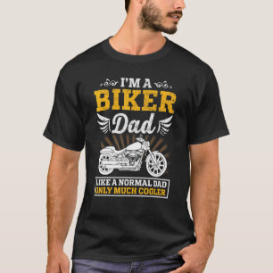 Jag är bara en Biker Pappa som ett vanligt Pappa.. T Shirt