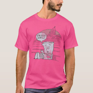 Jag är bara en Bill. T Shirt