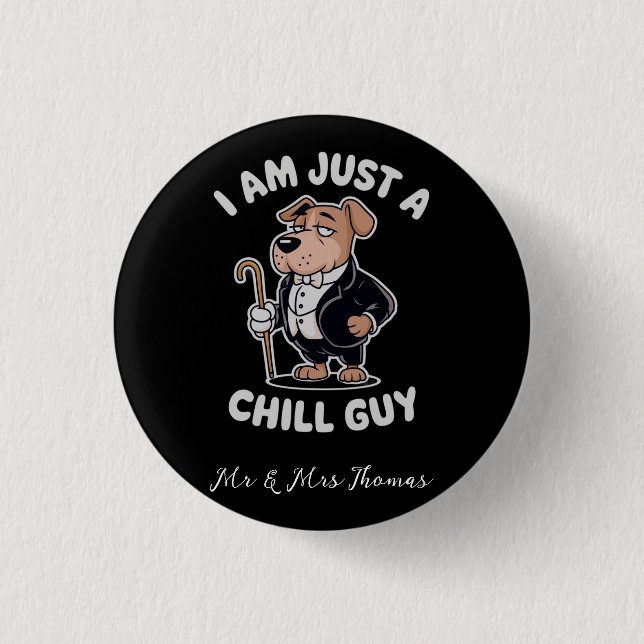 Jag är bara en Chill Guy Funny Meme Knapp (Framsida)