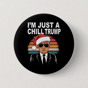 Jag är bara en Chill Guy Funny Meme Trump 2024 Knapp