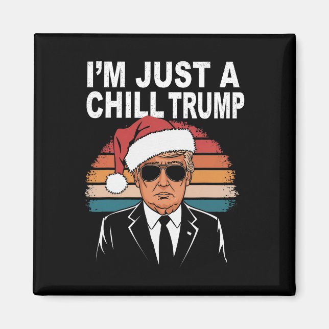 Jag är bara en Chill Guy Funny Meme Trump 2024 Magnet (Framsidan)