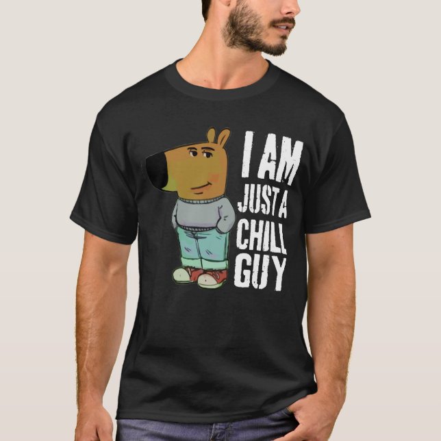Jag är bara en Chill Guy Funny T Shirt (Framsida)