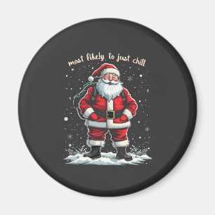 Jag är bara en chill kille jul tomte chill kille magnet