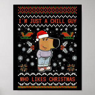 Jag är bara en chill kille som gillar jul 1 poster
