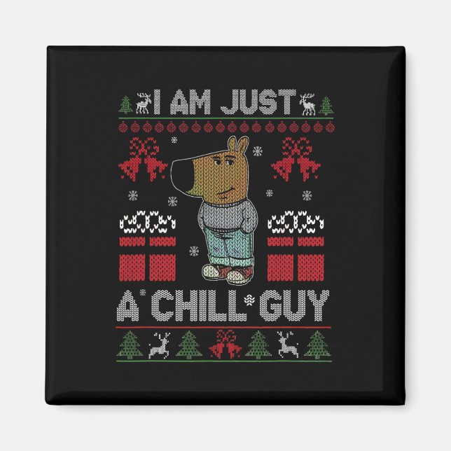 Jag är bara en Chill kille som gillar julsemet Magnet (Framsidan)