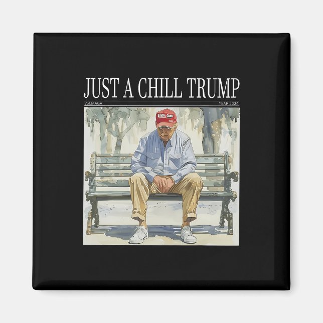Jag är bara en Chill Trump Funny Chill Guy Meme Magnet (Framsidan)