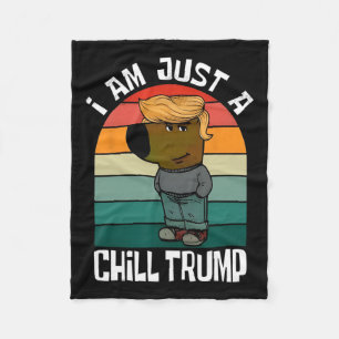 Jag är bara en Chill Trump Funny Meme Rolig hund Ä Fleecefilt